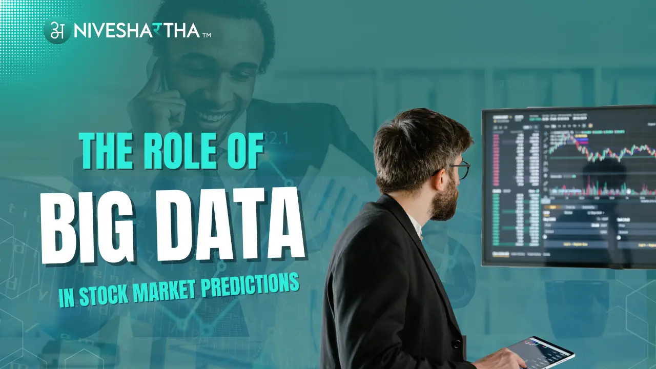 The Role of Big Data in Stock Market Predictions