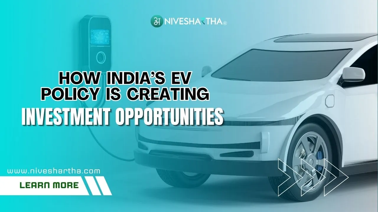 India’s EV Policy Investment Opportunities