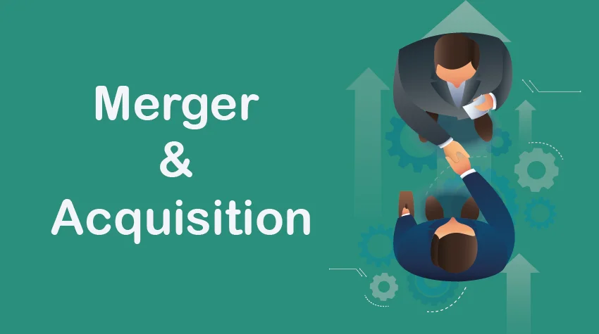 Mergers and Acquisitionss