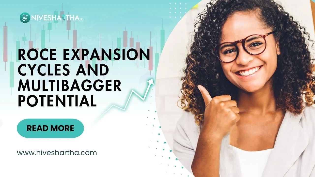 ROCE Expansion Cycles and Multibagger Potential