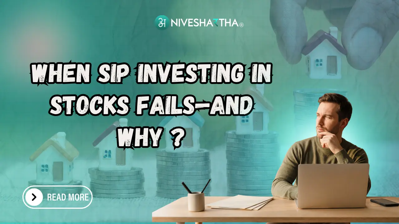 SIP Investing in Stocks Fails