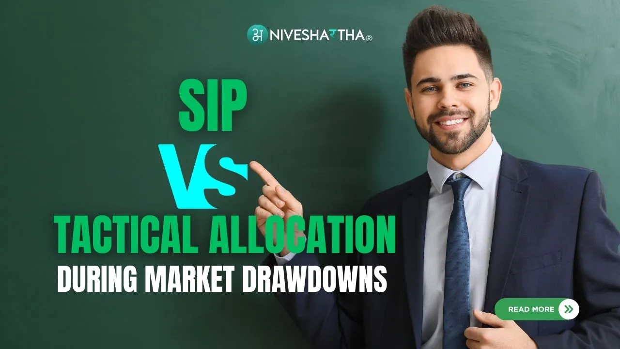 SIP vs Tactical Allocation During Market Drawdowns